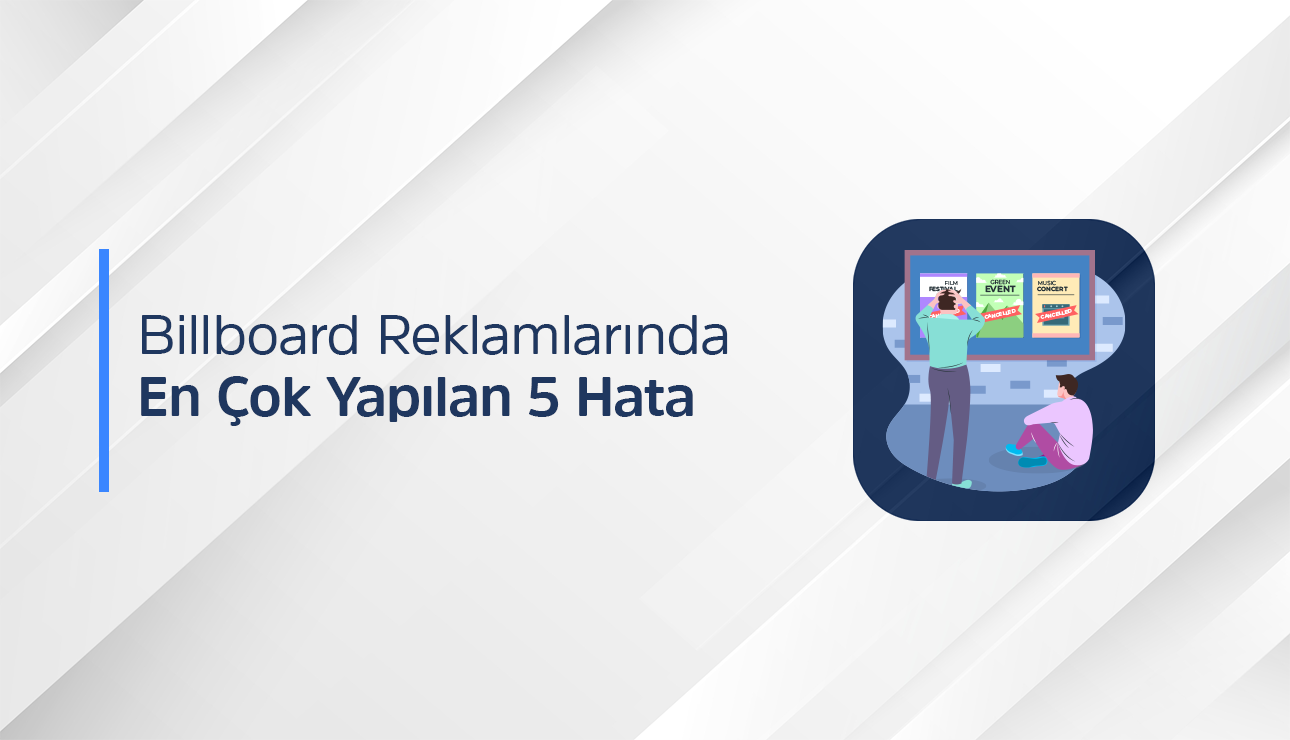 Billboard Reklam Hataları: Başarının Önündeki Engeller