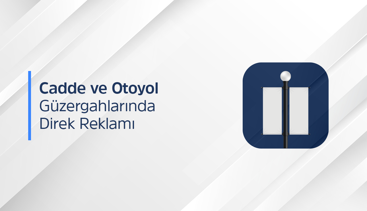 Direk Reklamları Avantajları ile Şehrin Ritmini Yakalayın!
