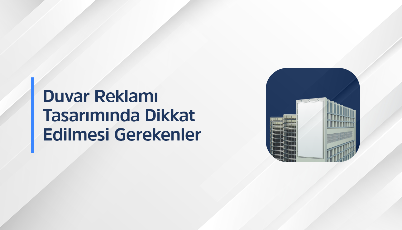 Şehrin En Büyük Mesajı, Etkili Bir duvar reklamı tasarımı ile Başlar!
