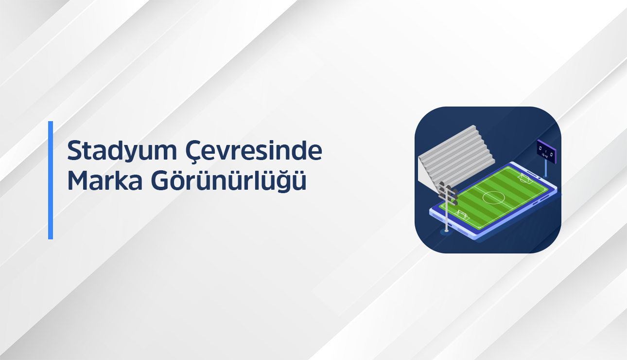 Kalabalığın Gözü Buradayken maç günü reklamı ile Sahneye Çıkın!