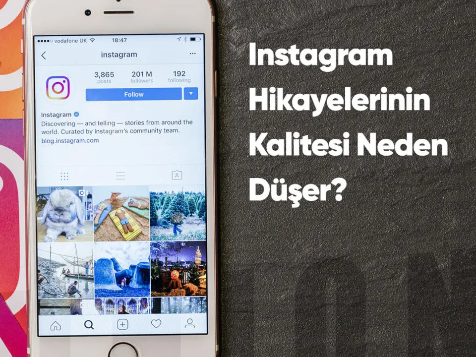 intagram-hikayelerinin-kalitesi-neden-duser