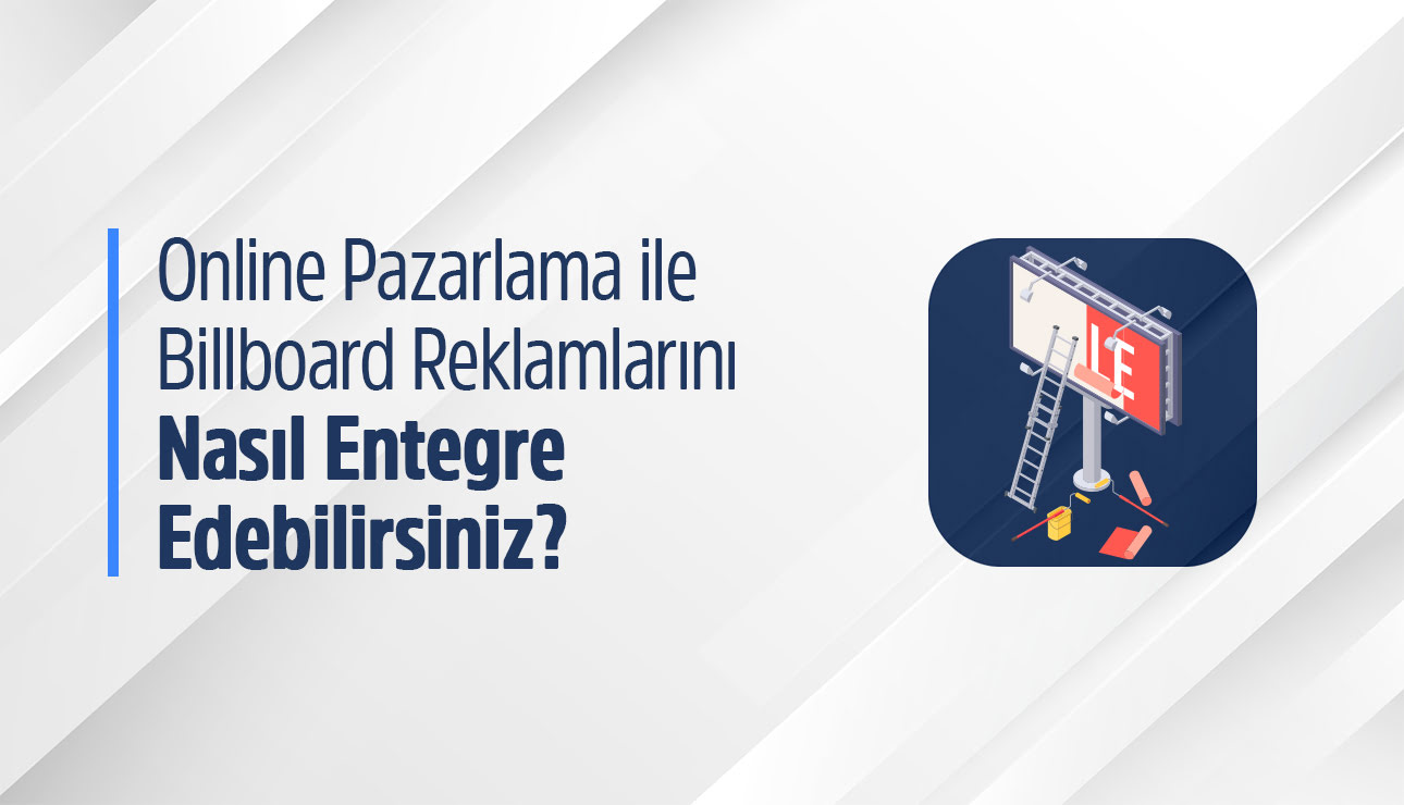 Online pazarlama ile billboard reklamları