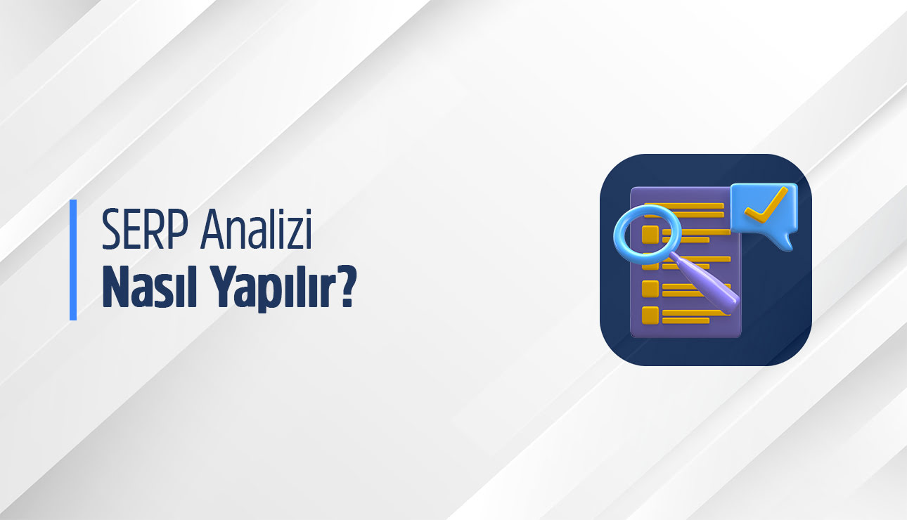 Serp Analizi Nasıl Yapılır?